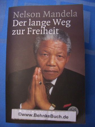 Der lange Weg zur Freiheit : Autobiographie. Dt. von Günter Panske. - Mandela, Nelson.