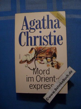 Mord im Orientexpress. Überarbeitete Fassung der einzig berechtigten  Übertragung  aus dem Englischen von Elisabeth van Bebber / Scherz Krimi-Klassiker - Christie, Agatha.