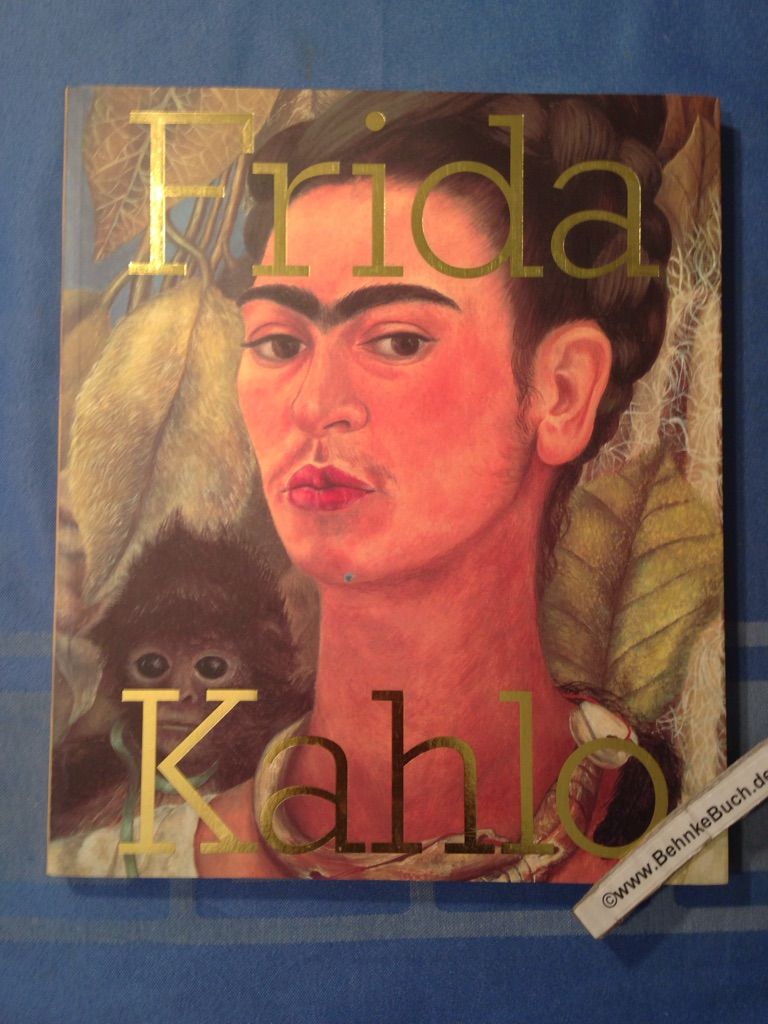 Frida Kahlo : [anläßlich der Ausstellung 