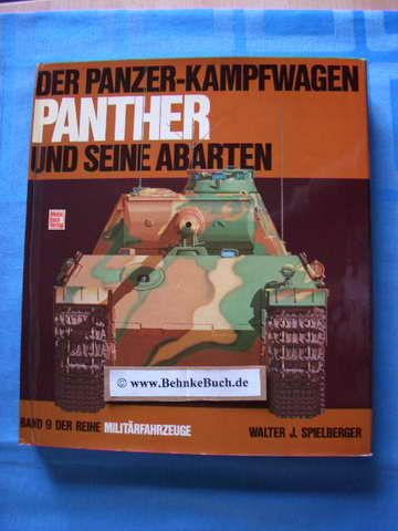 Der Panzerkampfwagen Panther und seine Abarten. Massstabskizzen: Hilary L. Doyle, Reihe Militärfahrzeuge Band 9. - Spielberger, Walter J.