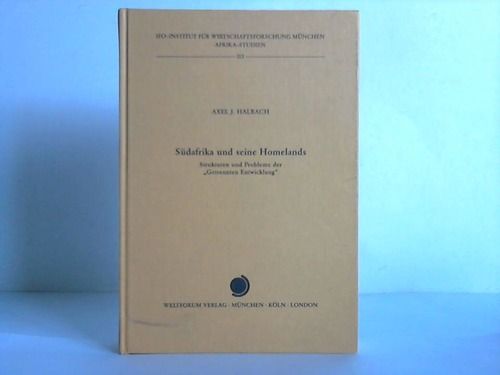 Sudafrika und seine Homelands: Strukturen und Probleme der "Getrennten Entwicklung" (Afrika-Studien) (German Edition)