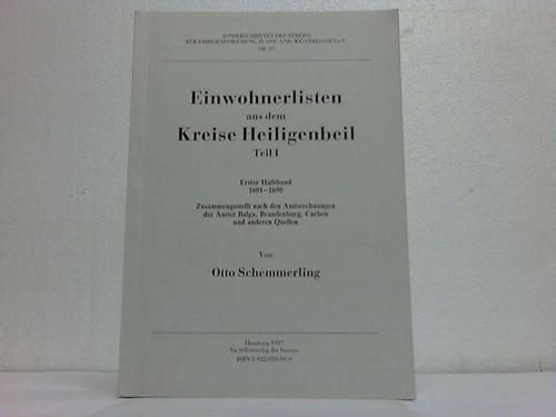 Einwohnerlisten aus dem Kreise Heiligenbeil. Teil I. Erster Halbband 1601-1690. Zusammengestellt nach den Amtsrechnungen der Ämter Balga.