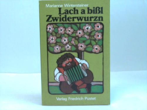 Lach a bissl, Z'widerwurzn (German Edition)