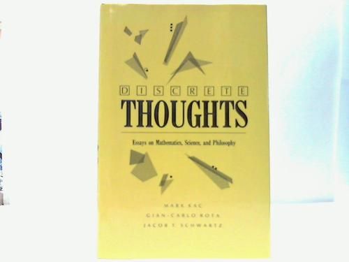 Discrete Thoughts. Essays on Mathematics, Science, and Philosophy