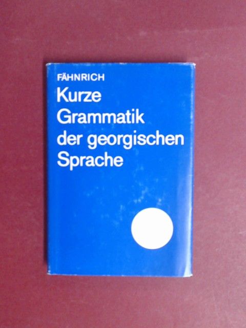 Kurze Grammatik der georgischen Sprache. - Fähnrich, Heinz