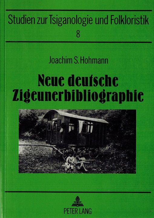 Neue deutsche Zigeunerbibliographie. Studien zur Tsiganologie und Folkloristik Bd 8. - Tsiganologie. - Hohmann, Joachim S.