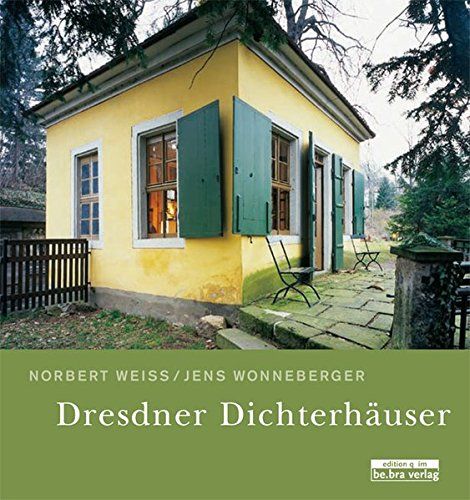 Dresdner Dichterhäuser. Norbert Weiß/Jens Wonneberger - Weiß, Norbert und Jens Wonneberger