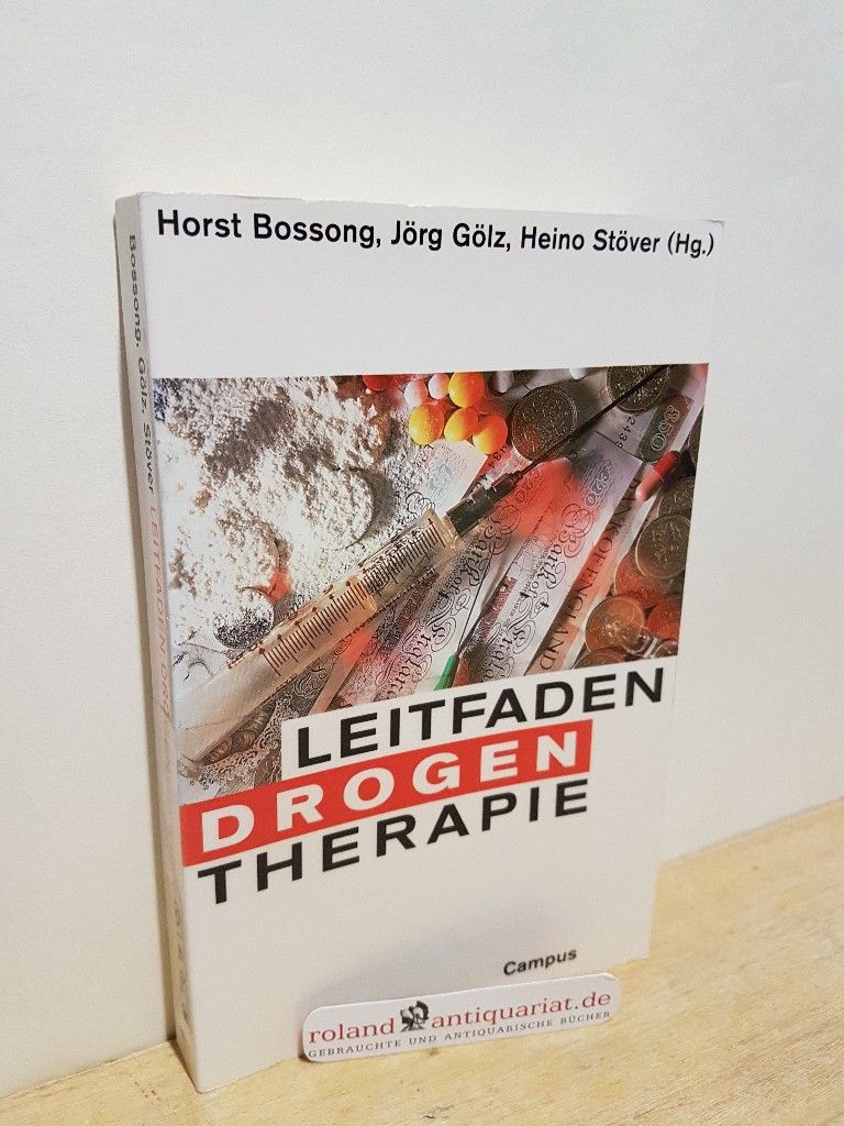 Leitfaden Drogentherapie / Horst Bossong ... (Hg.) - Bossong, Horst