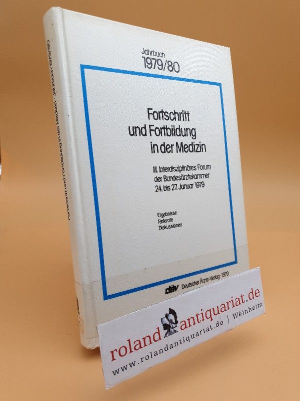Fortschritt und Fortbildung in der Medizin Teil: [Bd.] 3. 1979/80., 3. Interdisziplinäres Forum ... 24. bis 27. Januar 1979