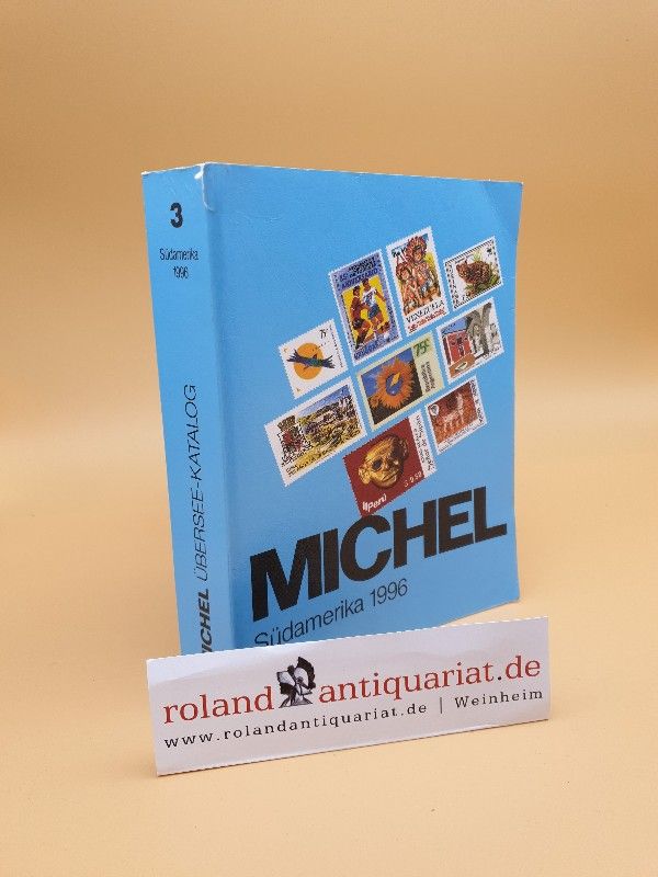 Michel Überseekatalog, Bd.3, Südamerika 1996