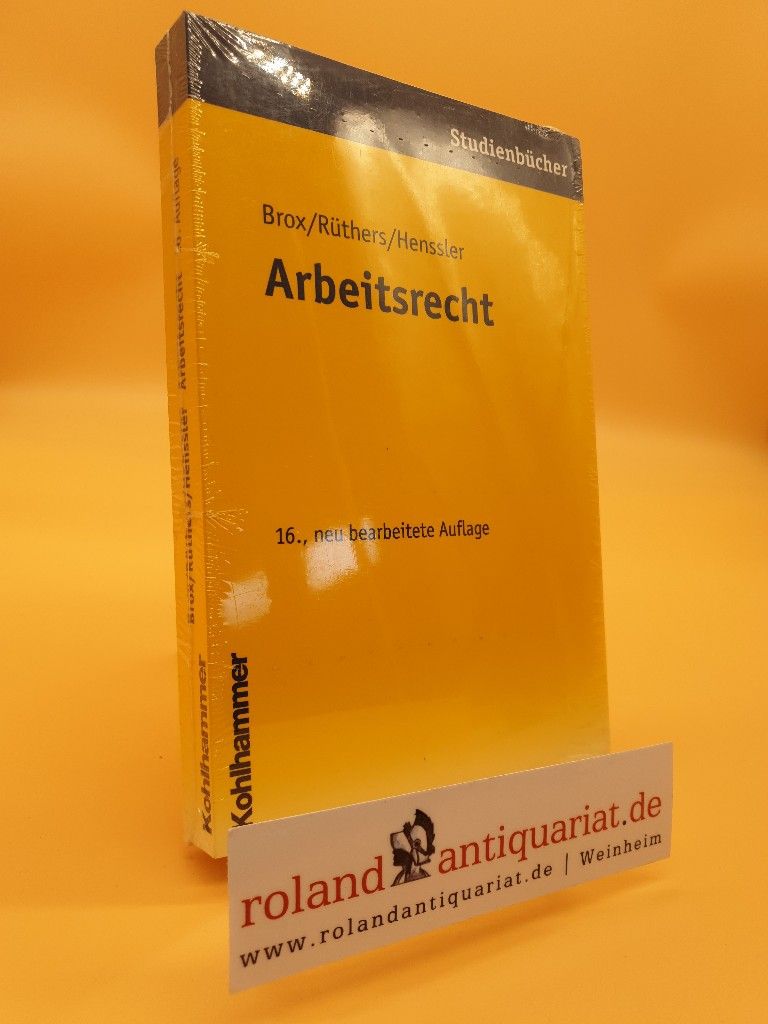 Arbeitsrecht (Studienbücher Rechtswissenschaft) - Brox, Hans, Bernd Rüthers und Martin Henssler