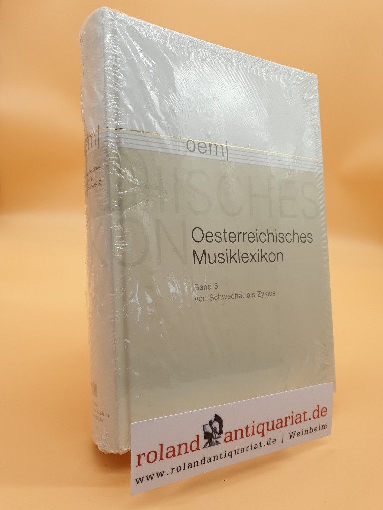 Österreichisches Musiklexikon / Österreichisches Musiklexikon Band 5: Schwechat - Zyklus - Flotzinger, Rudolf