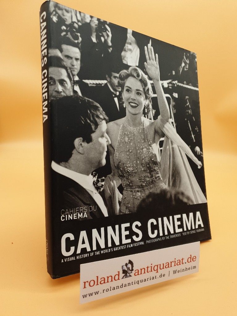 Cannes Cinema: A visual history of the world's greatest film festival - Toubiana, Serge und Gilles Traverso