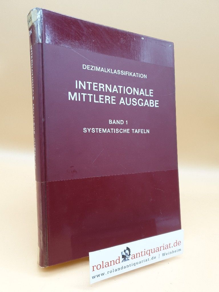 Dezimalklassifikation Teil: Bd. 1., Systematische Tafeln / International Federation for Documentation: Publication  Nr. 550 - DIN Deutsches Institut für Normung, (Hrsg.)