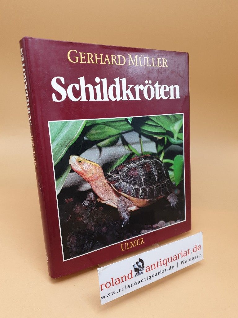 Schildkröten ; Land-, Sumpf- u. Wasserschildkröten im Terrarium - Müller, Gerhard