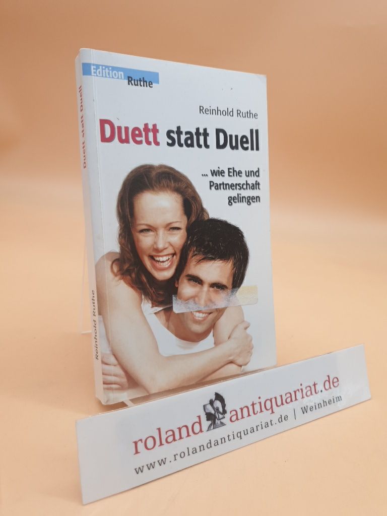 Duett statt Duell : wie Partnerschaft und Ehe gelingen Reinhold Ruthe - Ruthe, Reinhold