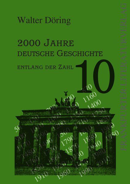 2000 Jahre deutsche Geschichte entlang der Zahl 10 - Döring, Walter