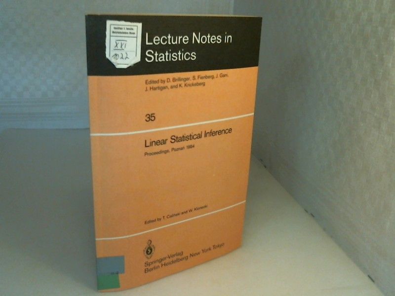 Linear Statistical Inference. Proceedings of the International Conference held at Poznan, Poland, June 4-8, 1984. (= Lecture Notes in Statistics - Volume 35) - Calinski, Tadeusz and W. Klonecki (Editors).