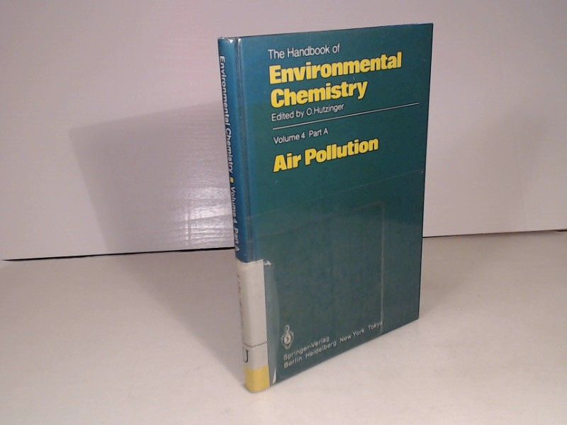 Air Pollution. (= The Handbook of Environmental Chemistry - Volume 4,Part A). - Dop, H. van, P. Fabian and H. Güsten.