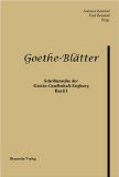 Goethe-Blätter Band 1. - Johann Wolfgang Goethe-Deutsche Klassik-Sekundärliteratur - Remmel, Andreas und Paul Remmel (Hrsg.)
