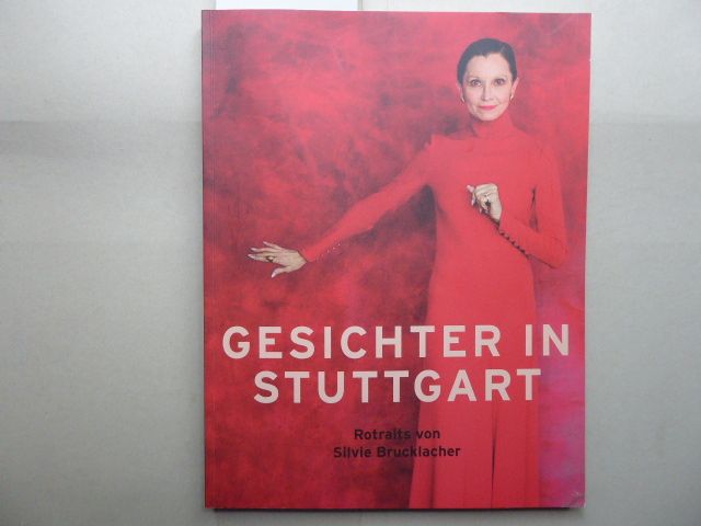 Gesichter in Stuttgart : Rotraits. Limitierte Auflage 191 / 300. - Brucklacher, Silvie