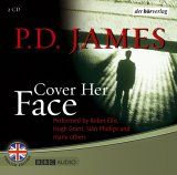 Cover her face [Tonträger] : radio play, P. D. James. Performed by Robin Ellis, Hugh Grant, Siân Phillips and many others. Dramatized by Neville Teller. Directed by Matthew Walters, BBC audio (IN ENGLISCHER SPRACHE) - James, Phyllis D.