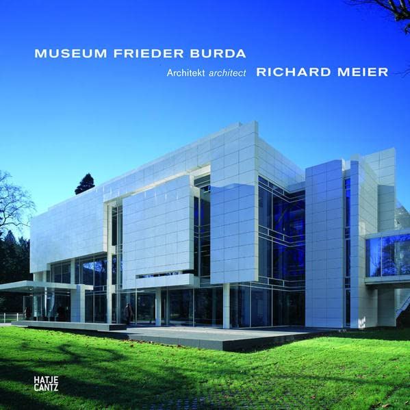 Museum Frieder Burda. Architekt. Hrsg. von der Stiftung Frieder Burda. Mit Beitr. von Richard Meier ... Museum Frieder Burda, Baden-Baden. [Übers. Stefan Barmann ...] - Meier, Richard