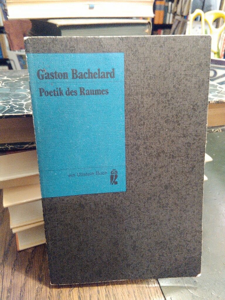 Poetik des Raumes. - Bachelard, Gaston