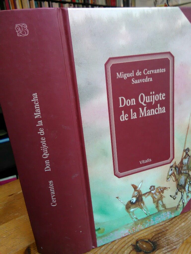 Leben und Taten des scharfsinnigen Ritters Don Quijote de la Mancha. - Cervantes
