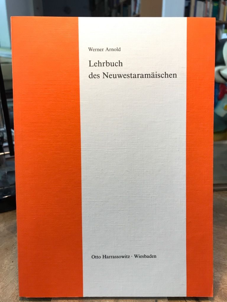 Lehrbuch des Neuwestaramäischen. - Arnold, Werner
