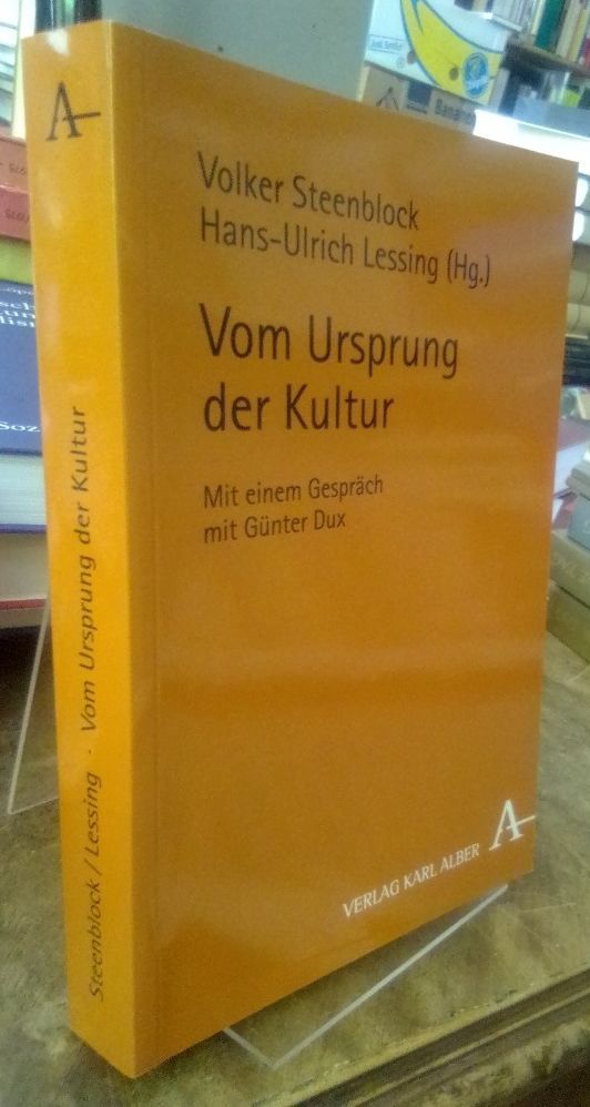 Vom Ursprung der Kultur. Mit einem Gespräch mit Günter Dux. - Steenblock, Volker und Hans-Ulrich Lessing (Hg.)