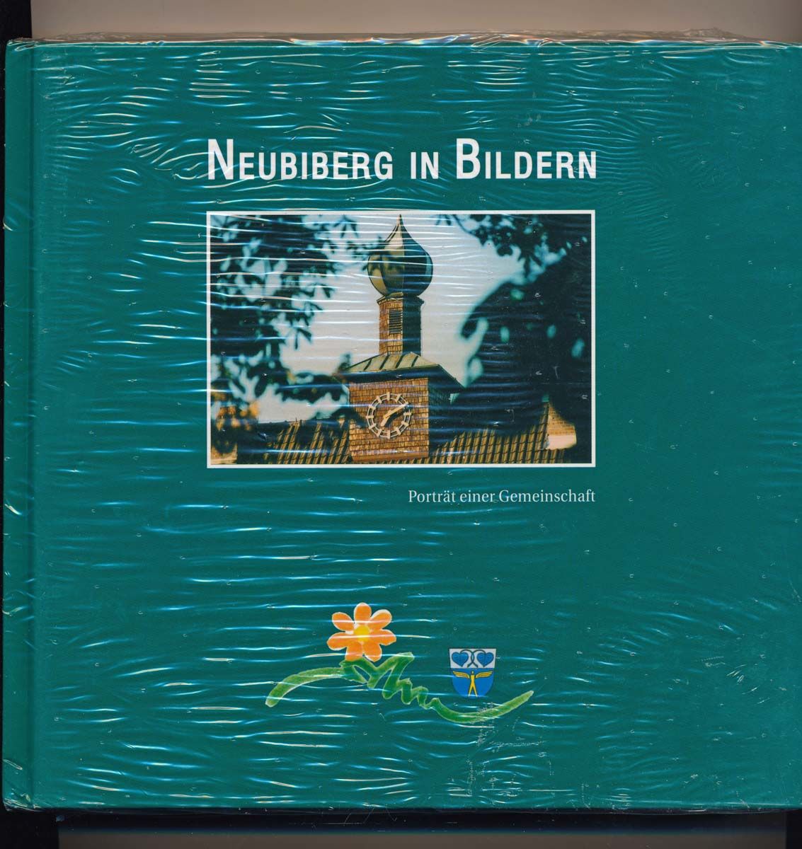 Neubiberg in Bildern. Porträt einer Gemeinschaft, hrggb. von der Gemeinde Neubiberg. - SCHNEIDER, Josef / KÖHLER, Jutta