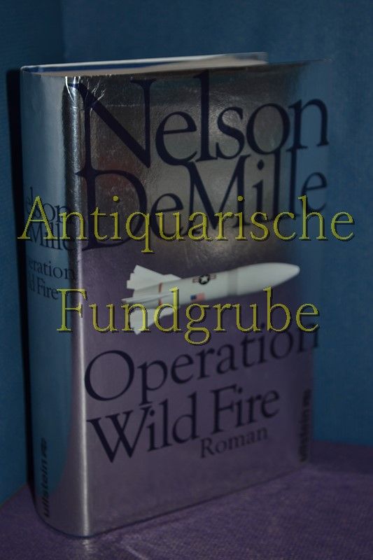 Operation wild fire : Roman. Aus dem Amerikan. von Georg Schmidt - DeMille, Nelson