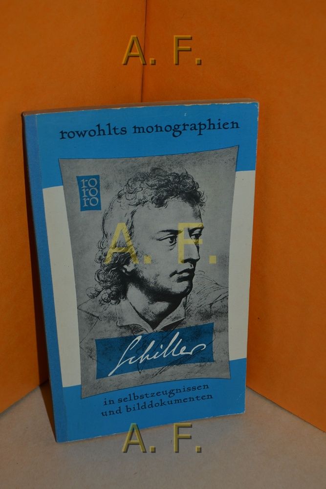 Friedrich Schiller / in Selbstzeugnissen und Bilddokumenten (Rowohlts Monographien 14) - Burschell, Friedrich