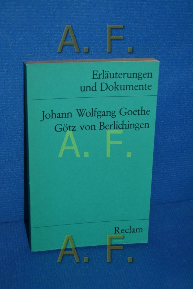 Johann Wolfgang Goethe, Götz von Berlichingen / Erläuterungen und Dokumente hrsg. von Volker Neuhaus / Universal-Bibliothek , Nr. 8122/22a - Neuhaus, Volker (Hrsg.) und Johann Wolfgang von Goethe