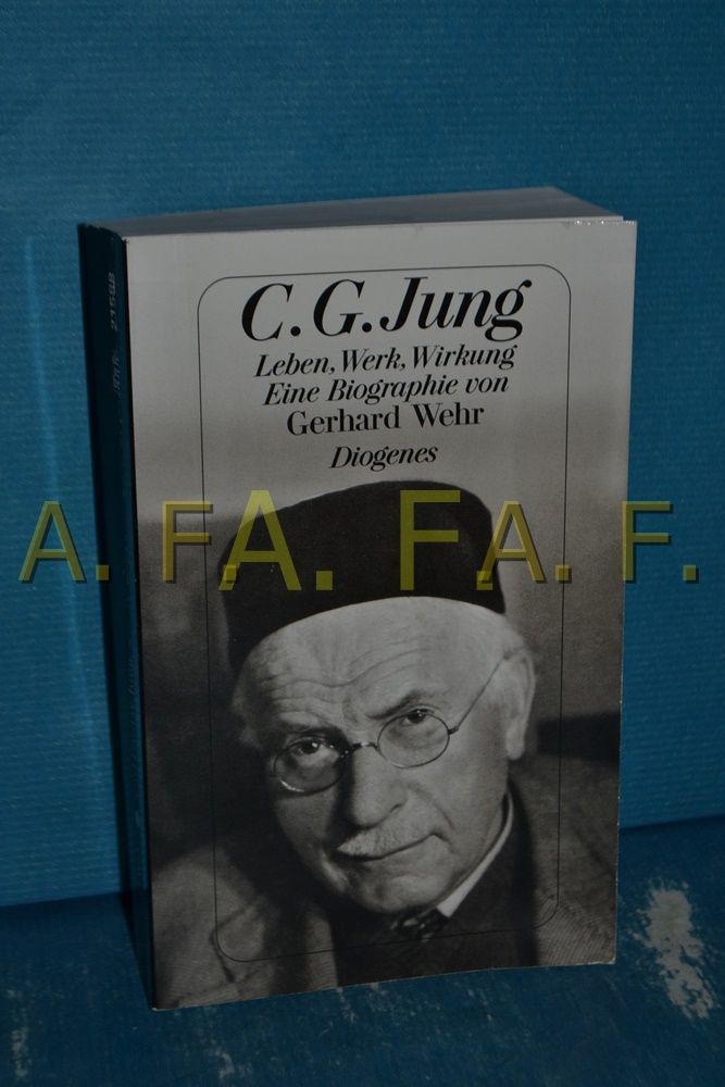 Carl Gustav Jung : Leben, Werk, Wirkung. Gerhard Wehr / Diogenes-Taschenbuch , 21588 - Wehr, Gerhard