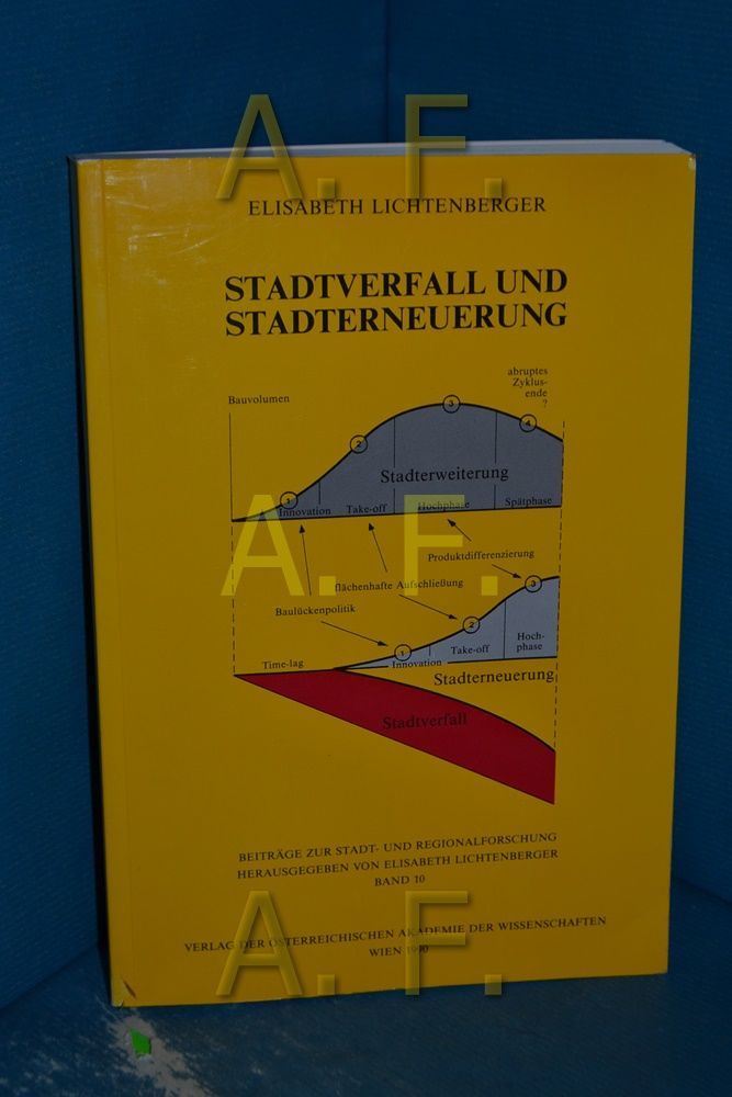Stadtverfall und Stadterneuerung Beiträge zur Stadt- und Regionalforschung , Bd. 10 - Lichtenberger, Elisabeth