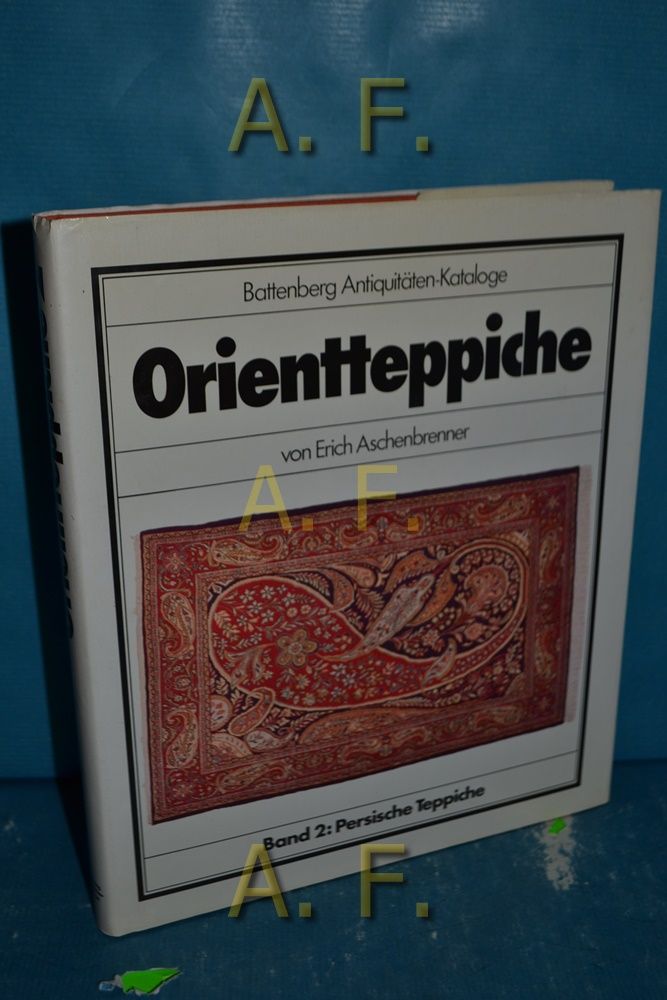Persische Teppiche. Orientteppiche Bd. 2, Battenberg-Antiquitäten-Kataloge - Aschenbrenner, Erich