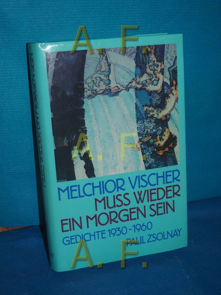 Muss wieder ein Morgen sein : Gedichte 1930 - 1960 Mit e. Nachw. von Jürgen Serke / Bücher der böhmischen Dörfer - Vischer, Melchior