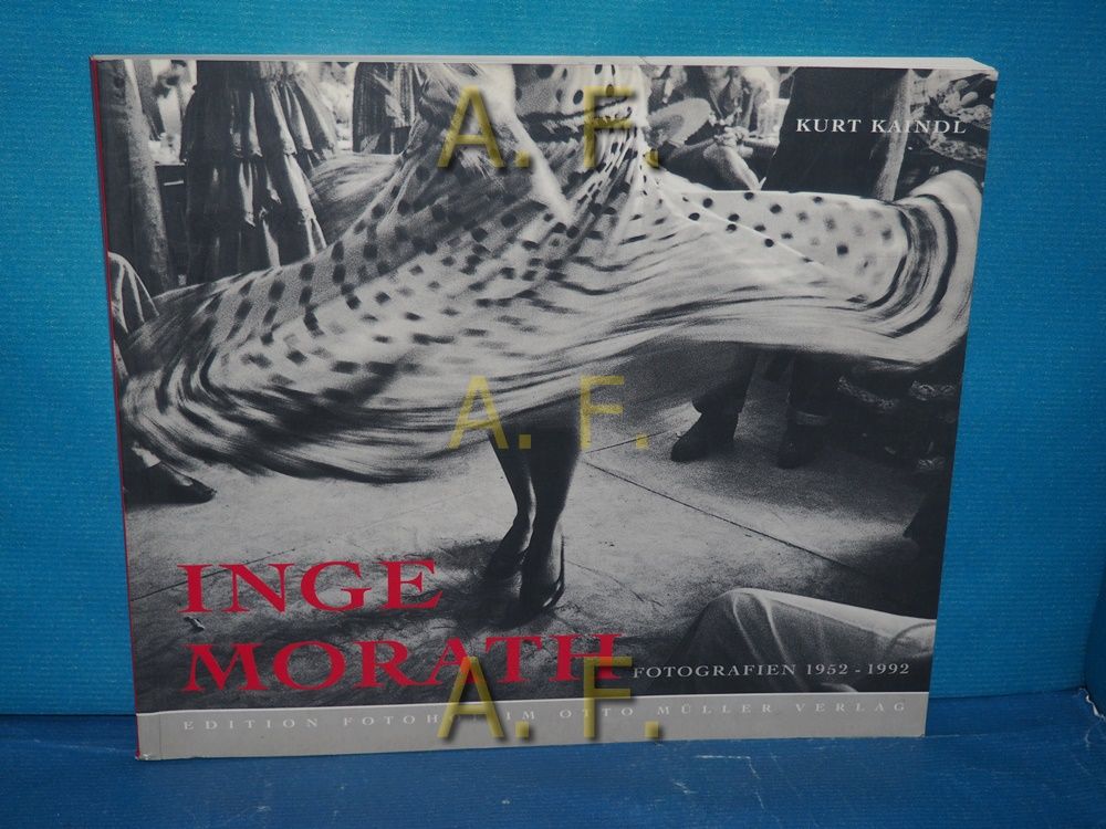 Inge Morath : Fotografien 1952 - 1992. mit Texten von und Margit Zuckriegl / Edition Fotohof Bd. 8 - Morath, Inge