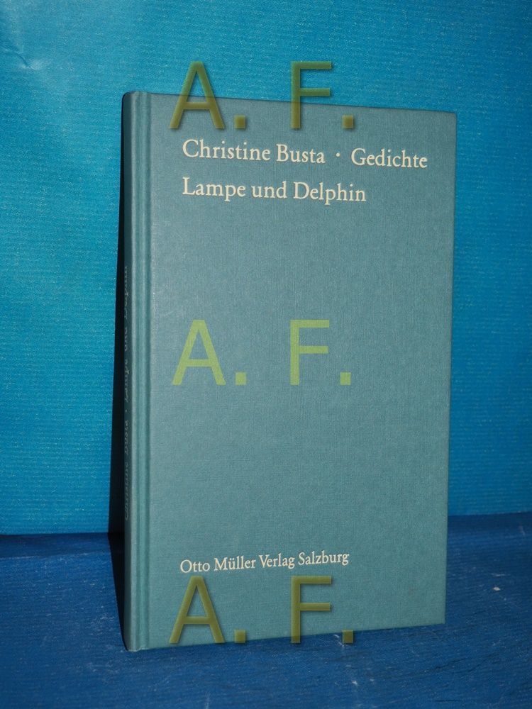 Lampe und Delphin: Gedichte - Busta, Christine