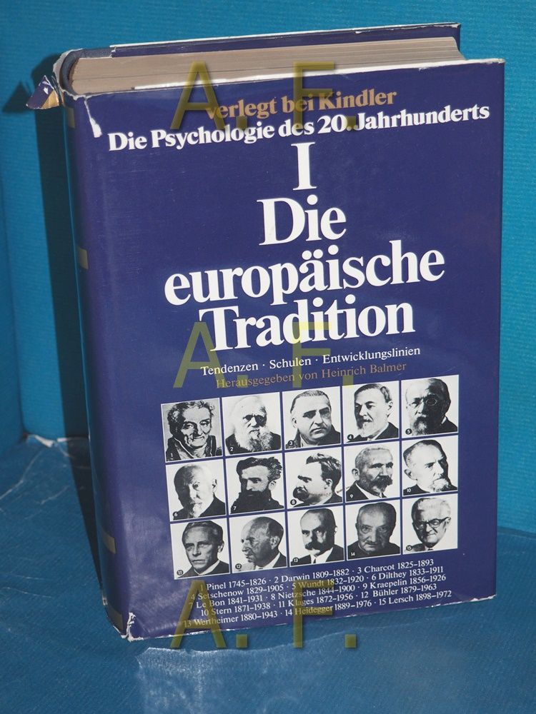 Die europäische Tradition : Tendenzen, Schulen, Entwicklungslinien. (Die Psychologie des 20. Jahrhunderts I (Band 1)) hrsg. von Heinrich Balmer - N., N.