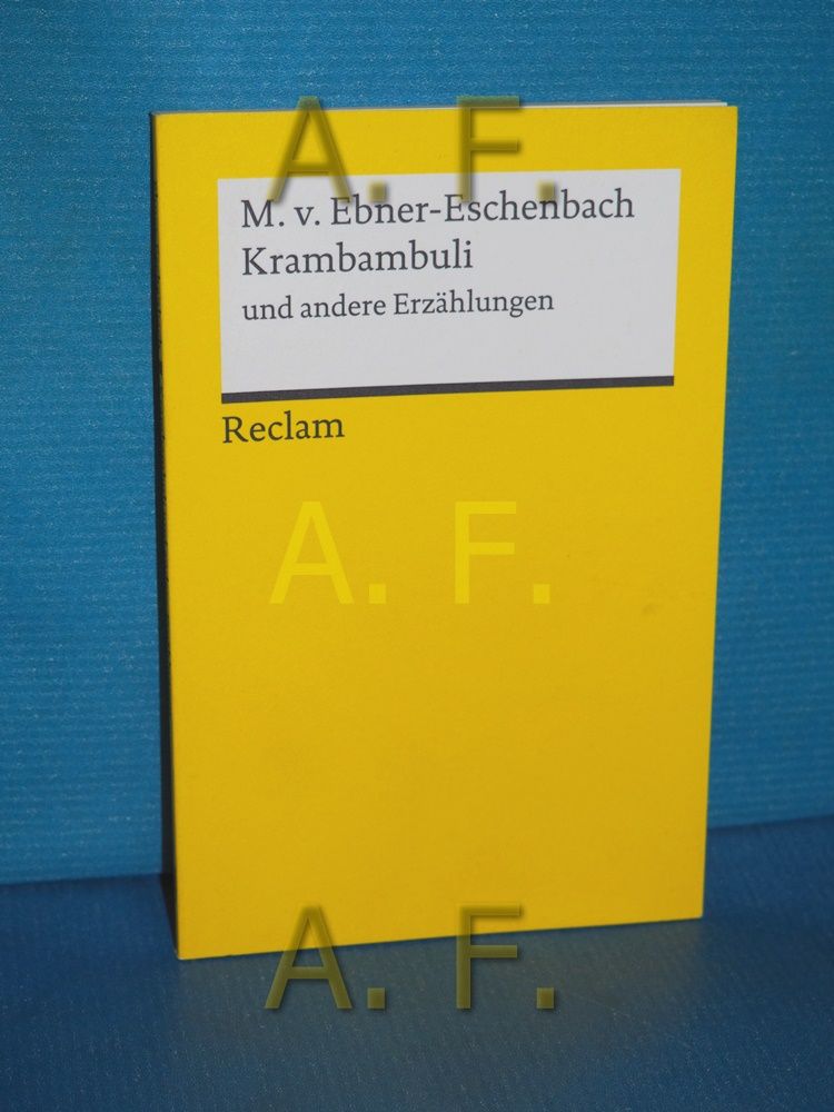Krambambuli und andere Erzählungen Mit Erinnerungen an d. Dichterin von Franz Dubsky / Universal-Bibliothek , Nr. 7887 - Ebner-Eschenbach, Marie von