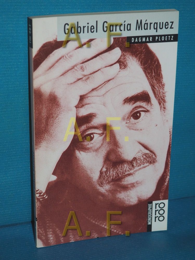 Gabriel García Márquez mit Selbstzeugnissen und Bilddokumenten dargestellt (Rowohlts Monographien 461) - Ploetz, Dagmar