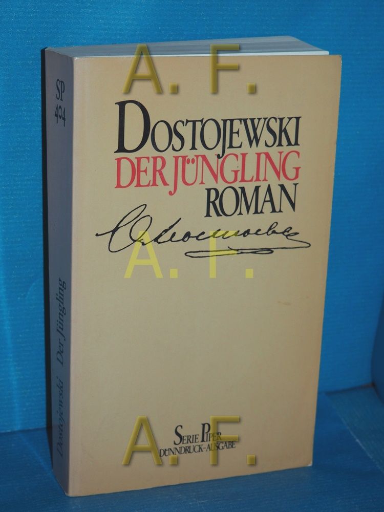 Der Jüngling : Roman. Fjodor M. Dostojewski. [Aus d. Russ. übertr. von E. K. Rahsin] / Piper  Bd. 404 : Dünndruck-Ausgabe - Dostojewski, Fjodor M.
