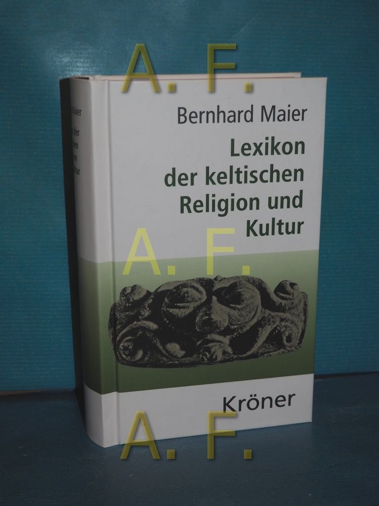 Lexikon der keltischen Religion und Kultur - Maier, Bernhard
