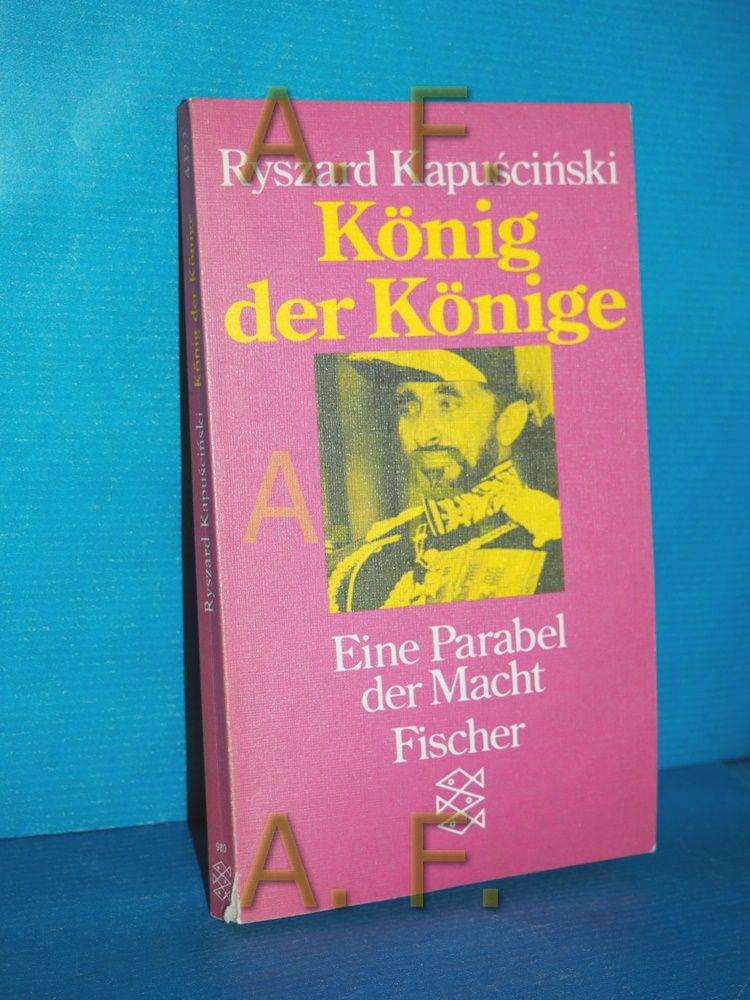 König der Könige : eine Parabel der Macht Aus d. Poln. von Martin Pollack / Fischer , 4322 - Kapuscinski, Ryszard