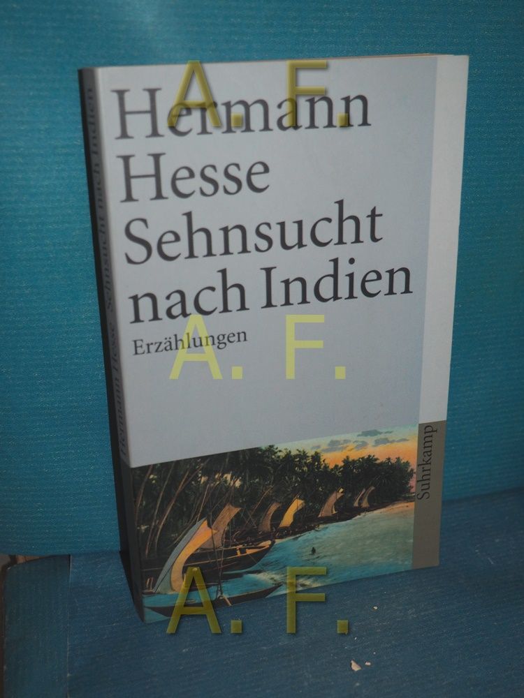Sehnsucht nach Indien : Erzählungen Hermann Hesse. Hrsg. und mit einem Nachw. von Volker Michels / Suhrkamp Taschenbuch , 3793 - Hesse, Hermann und Volker [Herausgeber] Michels