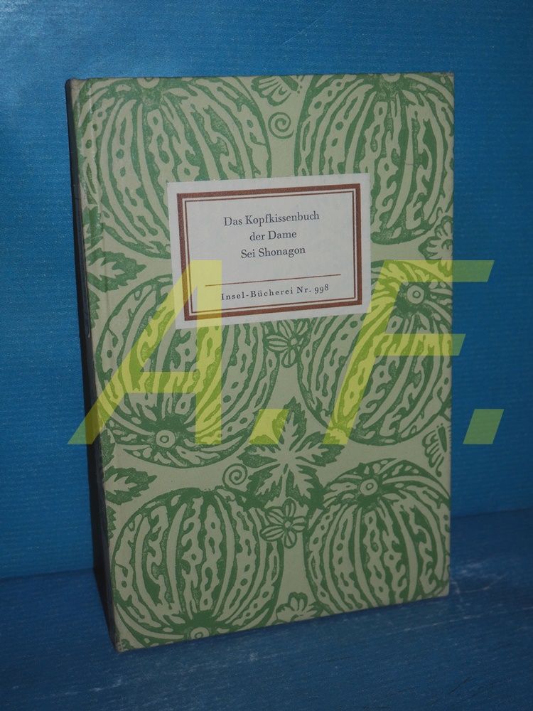 Das Kopfkissenbuch] , Das Kopfkissenbuch der Dame Sei Shonagon (Insel-Bücherei Nr. 998) - Sei Shonagon und Helmut (Herausgeber) Bode