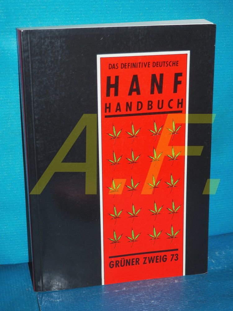 Das definitive deutsche Hanf-Handbuch (Der grüne Zweig 73) - Hai, Hainer
